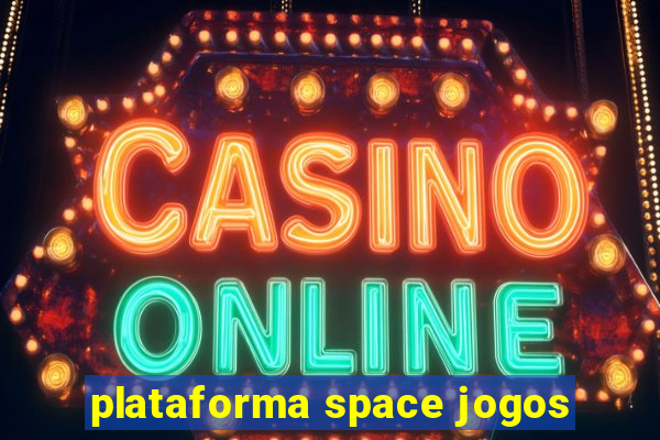 plataforma space jogos